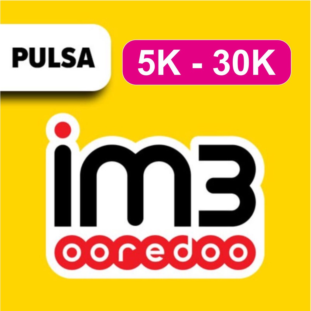 Isi Pulsa Indosat Reguler / Pulsa IM3 Reguler (5K - 30K)