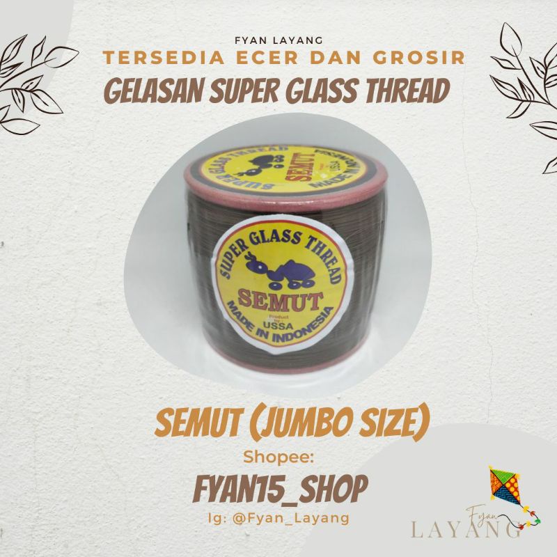 Fyan Layang: Benang Gelasan (JUMBO) Layangan Cap Semut, Gelasan Semut, Super Glass Thread, Product B