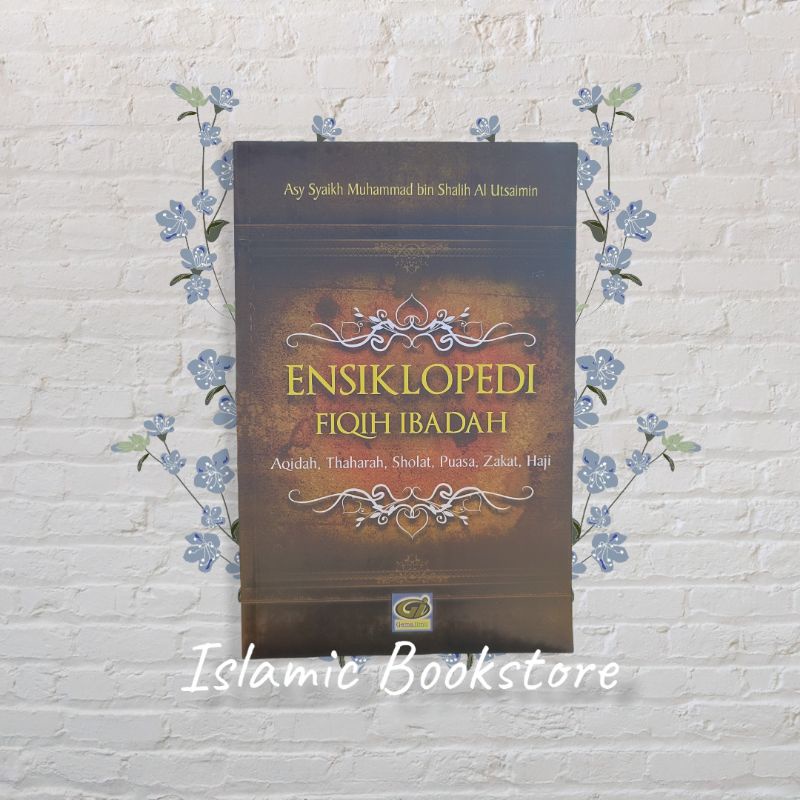 Ensiklopedi Fiqih Ibadah Aqidah Thaharah Puasa Zakat Haji