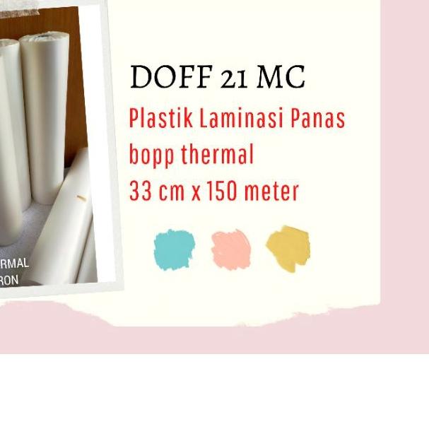 

21 MICRON DOFF PLASTIK LAMINASI / PLASTIK LAMINASI PANAS BOPP THERMAL DOFF