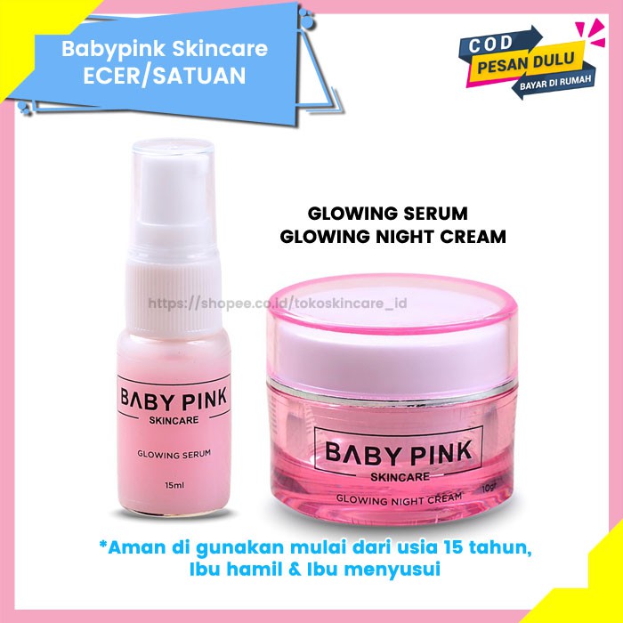 Babypink Glowing Serum &amp; Glowing Night Cream | Baby Pink Skincare Ecer Original Aman Resmi BPOM