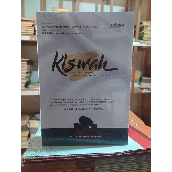 

Kiswah Kodifikasi Lengkap Masalah Fikih Akidah dan Amaliyah Lirboyo Buku Makna Pesantren dan Kitab