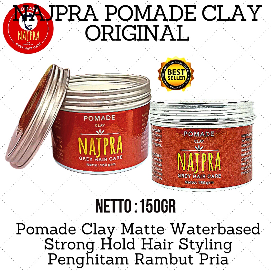 Minyak Rambut Pria Najpra 150Gr Pomade Waterbased Clay Matte Strong Hold Terbaik Penghitam Rambut So