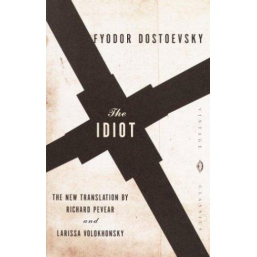 The Idiot Fyodor Dostoevsky