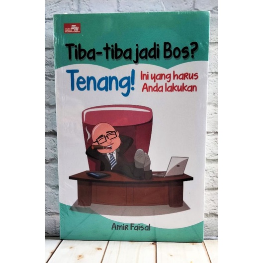 OBRAL BUKU MOTIVASI / Buku Inspirasi / Buku Pengembangan Diri / Buku Perbaikan Diri / ORI-Tiba-tiba jadi bos