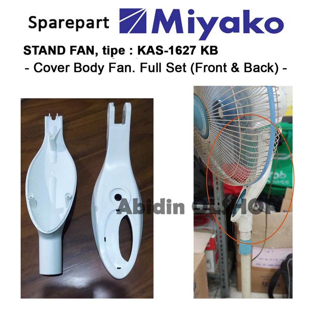 Spare part kipas angin MIYAKO tipe Stand Fan  KAS-1627 KB - Full Cover Body fan (Front&Back)