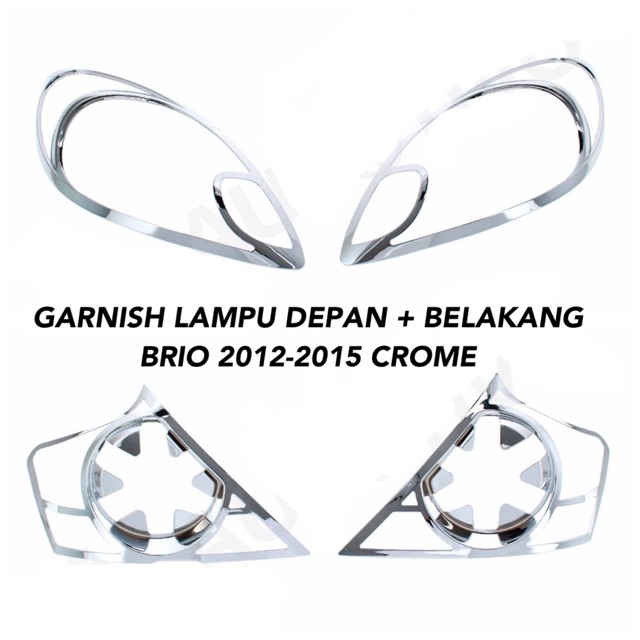 BRIO 2012-2015 GARNISH LAMPU DEPAN BELAKANG CHROME KROM