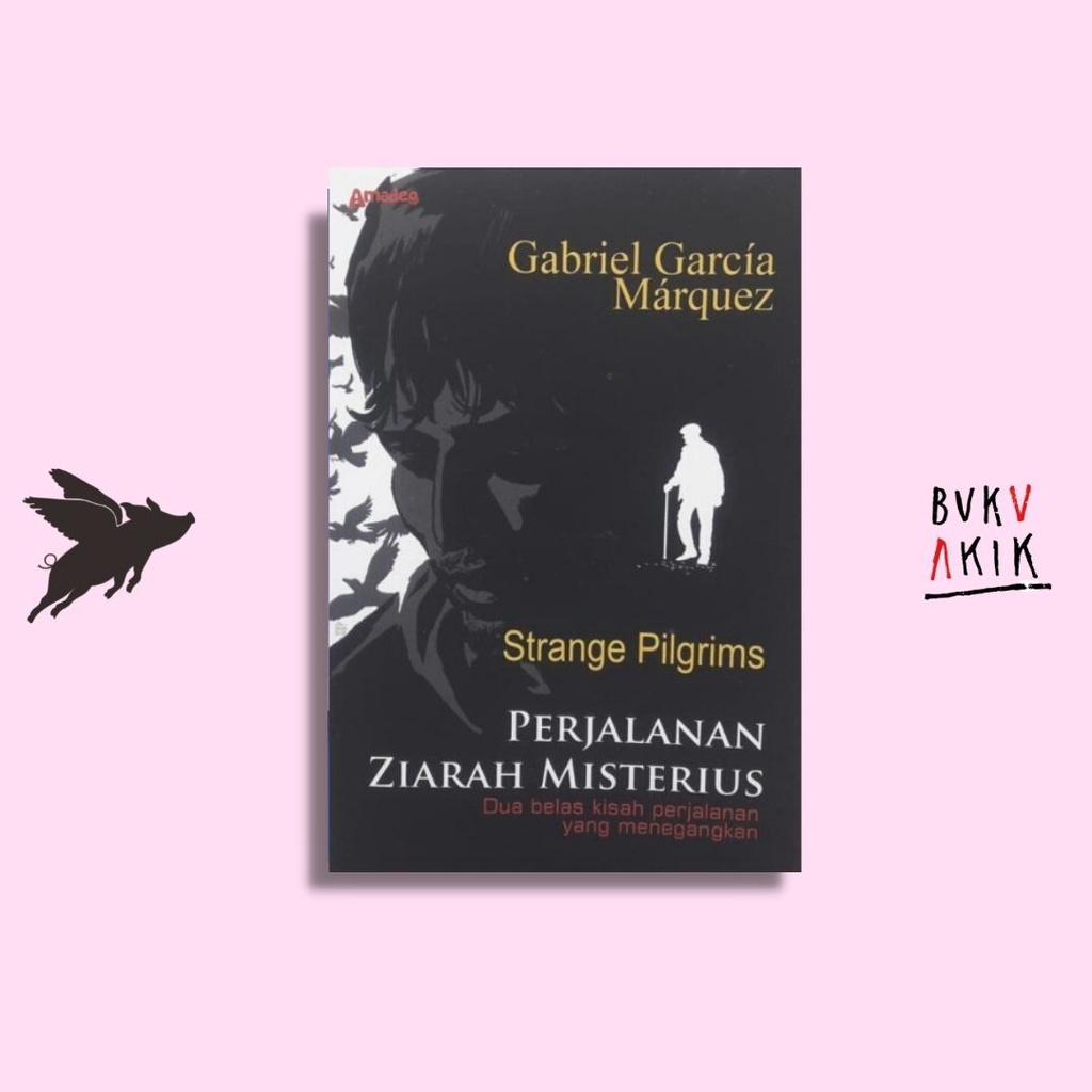 Perjalanan Ziarah Misterius - Gabriel Garcia Marquez