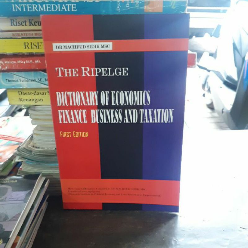 

BUKU ORIGINAL DICTIONARY OF ECONOMICS FINANCE BUSINESS AND TEXATION