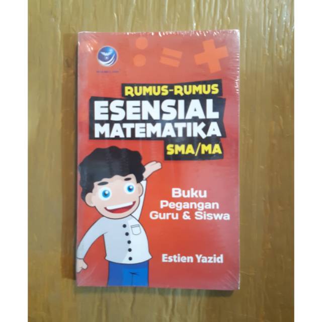 

Rumus - Rumus Esensial Matematika SMA/MA buku pegangan Guru & Siswa
