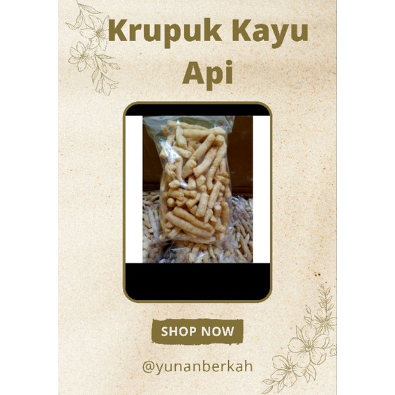 

Krupuk kayu api