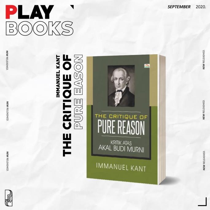 

The Critique Of Pure Reason, Kritik Atas Akal Budi Murni - Kant - PROMO