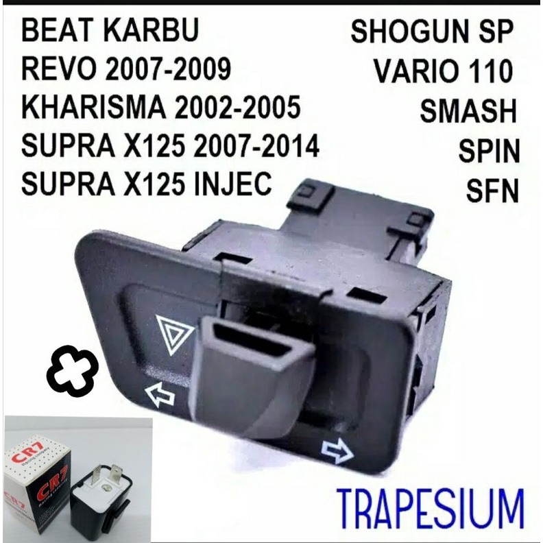 Saklar Sen Plus Hazard TRAPESIUM  + FLASHER CR7- HONDA BeAT Karbu / Kharisma / Revo / Vario 110 cw