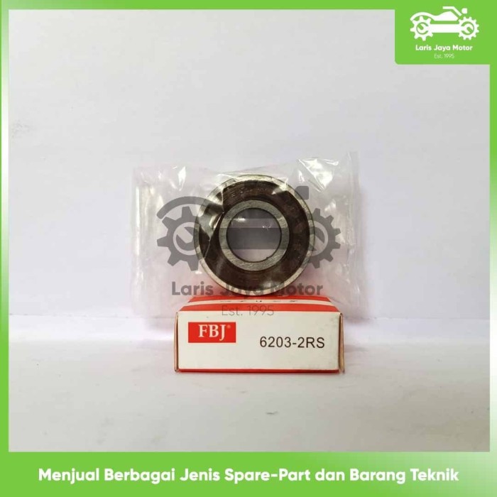BEARING LAHER 6203-2RS ORIGINAL ASLI MERK FBJ KLAHER BANTALAN BOLA BEARING BALL LAHER FBJ BEARING FB
