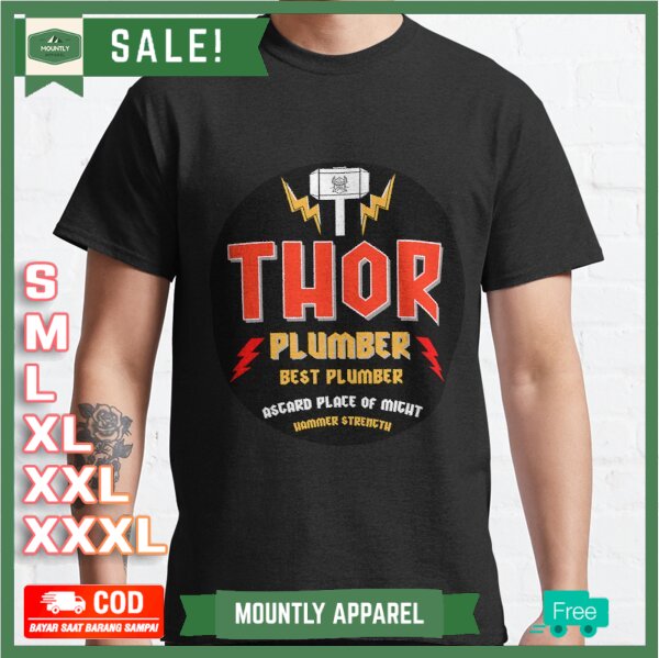 Kaos Baju Thor Best Plumber - Thor Fat - Thor Hammer - Thor Axe Ha T-Shirt Premium
