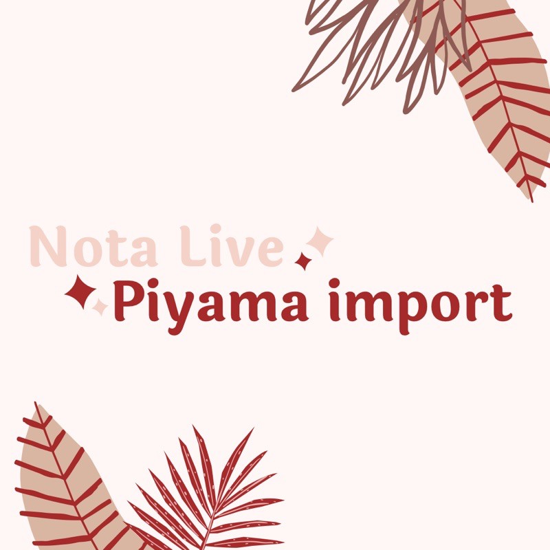 Nota Live Piyama Import