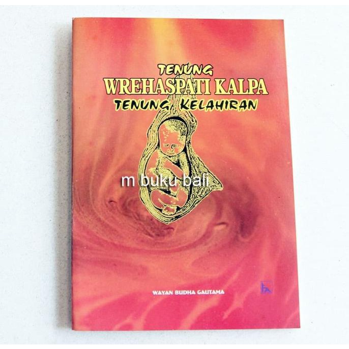 best seller] Tenung Wrehaspati Kalpa Tenung Kelahiran