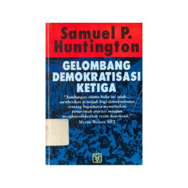 

Buku Gelombang Demokratisasi Ketiga By Samuel Huntington