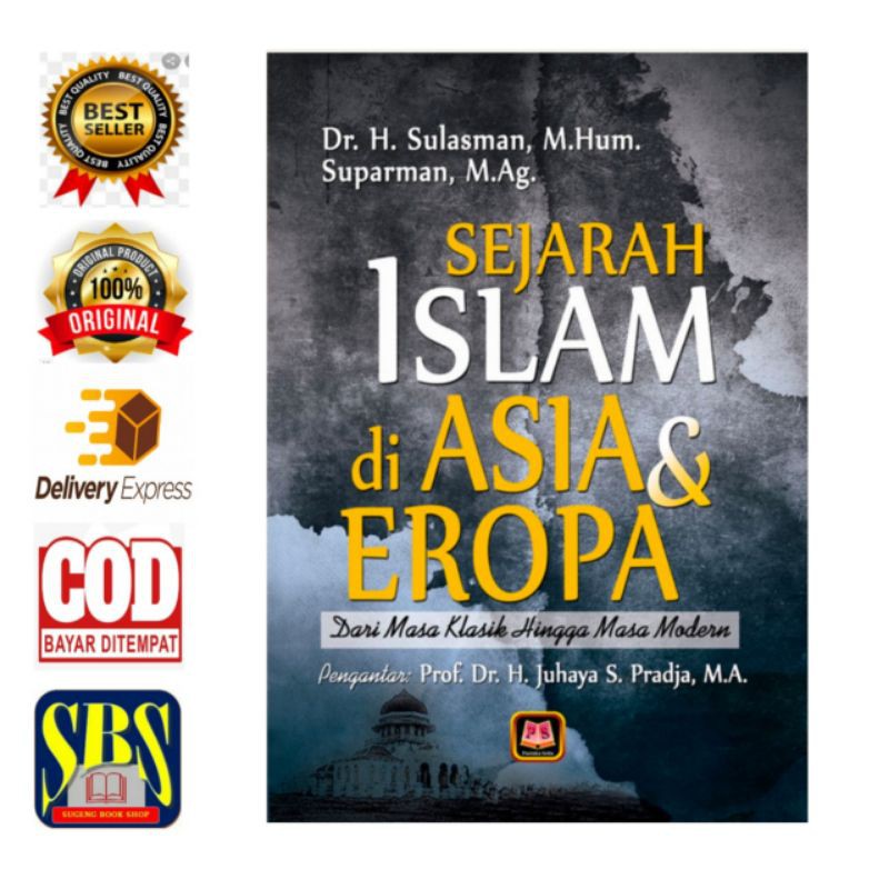 Sejarah Islam Di Asia Dan Eropa Dari Masa Klasik Hingga Masa Modern
