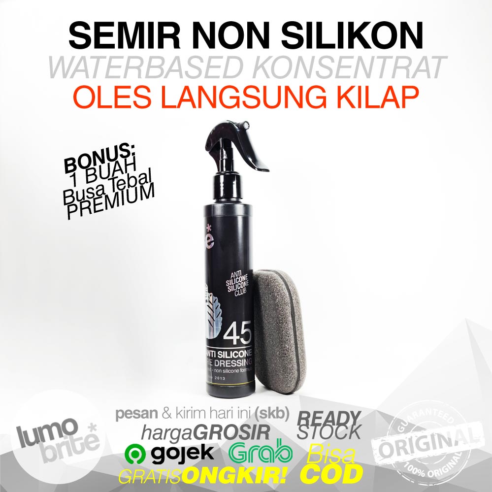 LUMOBRITE 45 ANTI SILICONE Semir Ban Non Silikon Konsentrat Waterbased MURAH