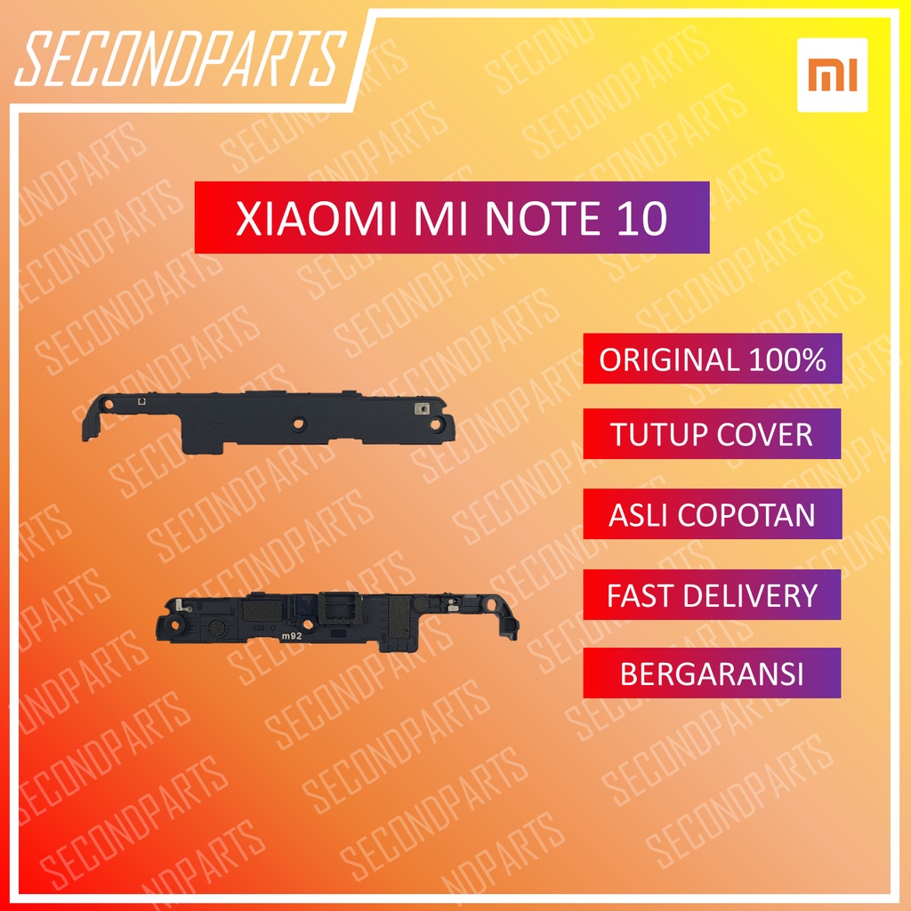 COVER TUTUP MESIN ATAS XIAOMI MI NOTE 10 / MI NOTE 10 PRO ORIGINAL COPOTAN