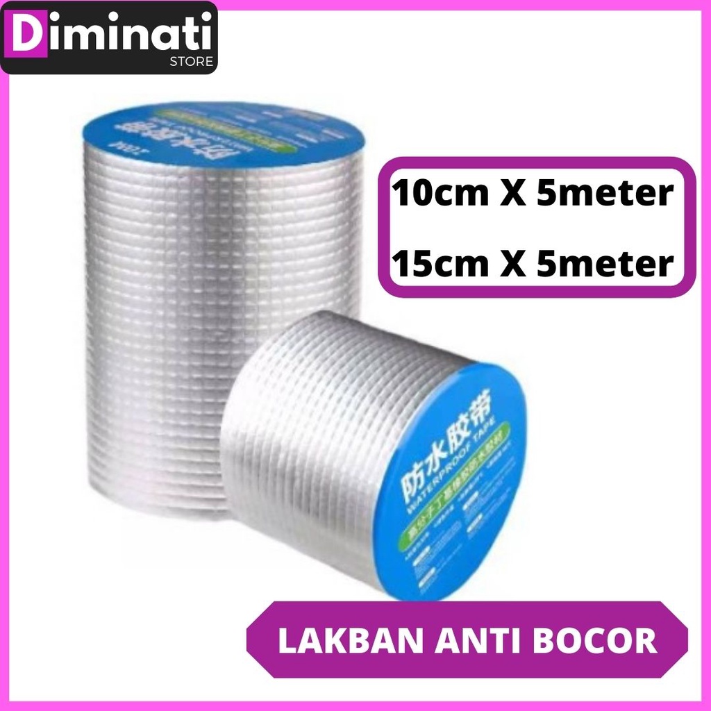 Lakban Anti Bocor Waterproof Alumunium Tahan Air Panas Atap Lem Talang SERBAGUNA - DIMINATISTORE