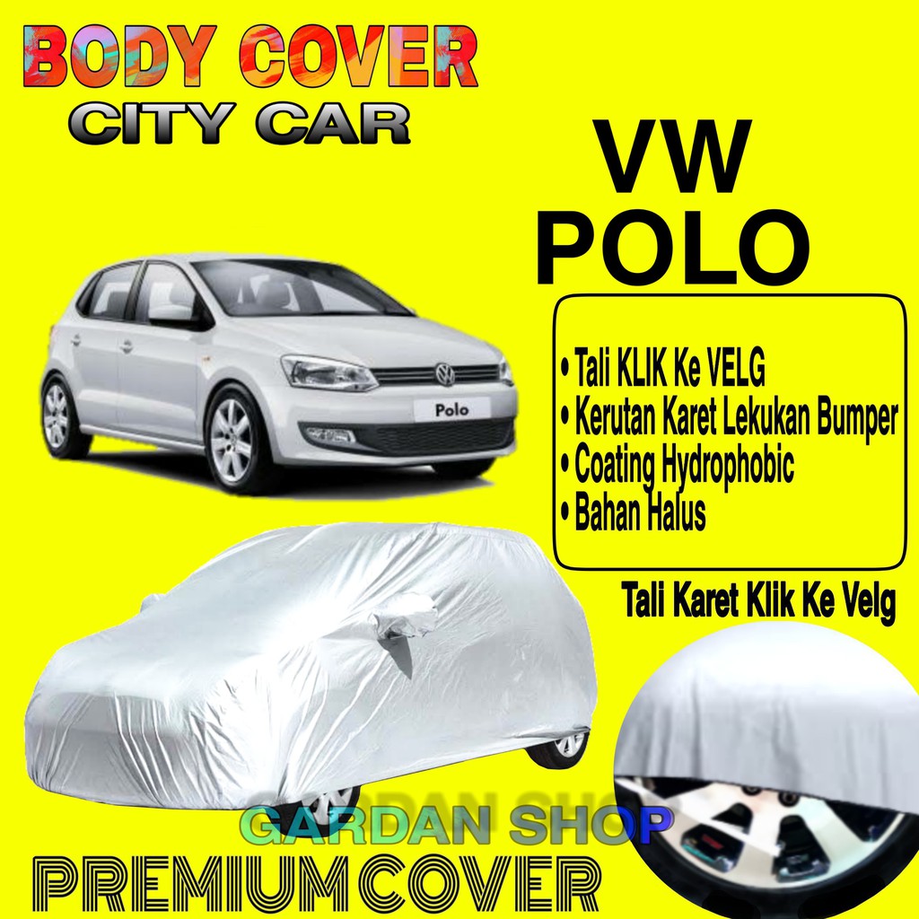 Sarung Mobil VW POLO Polos Body Cover Penutup Mobil Vw Polo PREMIUM