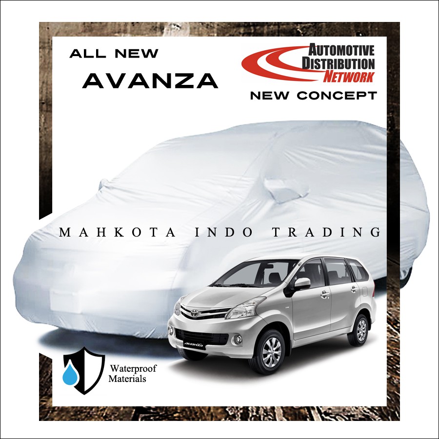 Custom Body Cover Mobil All New Avanza / Sarung Mobil All Grand New Avanza