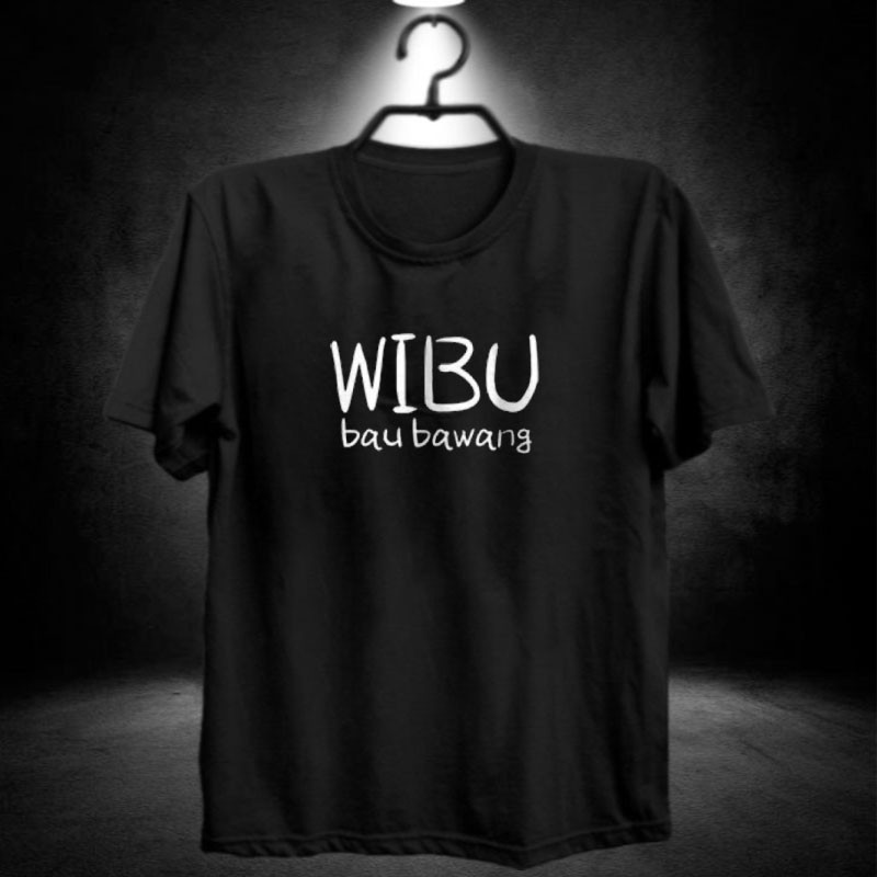 wibu bau bawang/ kaos distro lucu / otaku anime / hentai ecchi / fashion pria / baju cowok murah