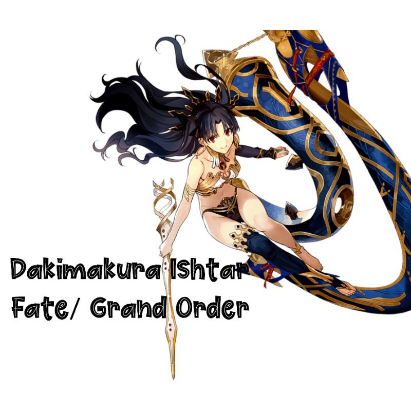 Dakimakura Ishtar Fate Grand Order