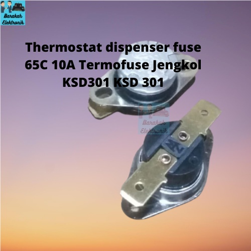 Thermostat dispenser fuse 65C 10A Termofuse Jengkol KSD301 KSD 301