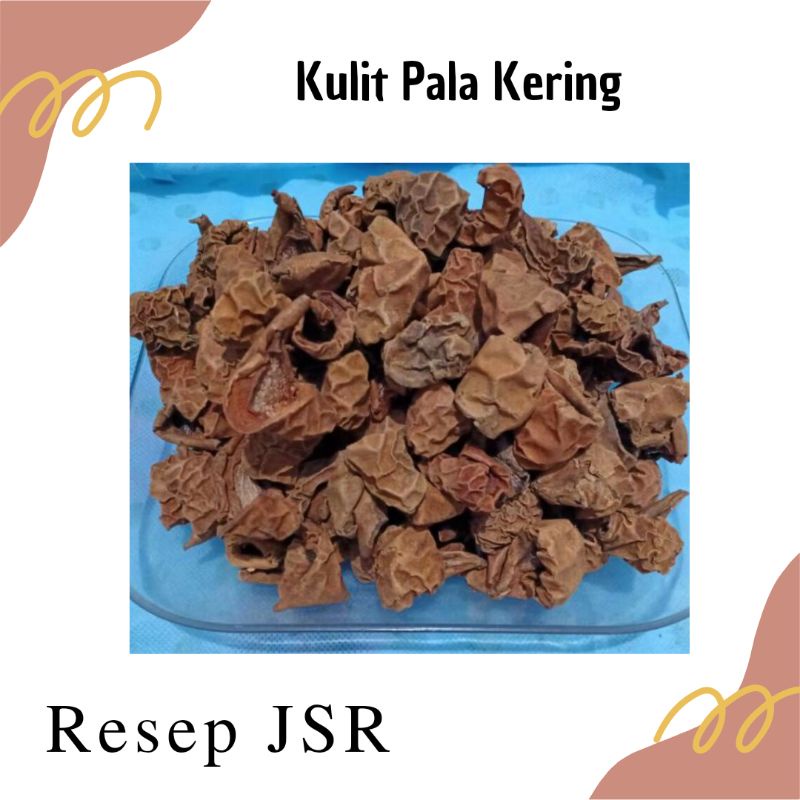 

Kulit pala kering dried nutmeg skin premium resep JSR 100 gram
