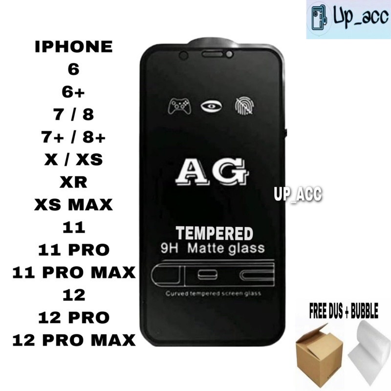 IPHONE 6 6+ 7 7+ 8 8+ X XS XR XSMAX 11 11 PRO 11 PRO MAX 12 12 PRO 12 PRO MAX PLUS Tempered Anti Minyak / Tempered Glass Matte Glass Full / Anti Gores Kaca / Anti Glare 5D