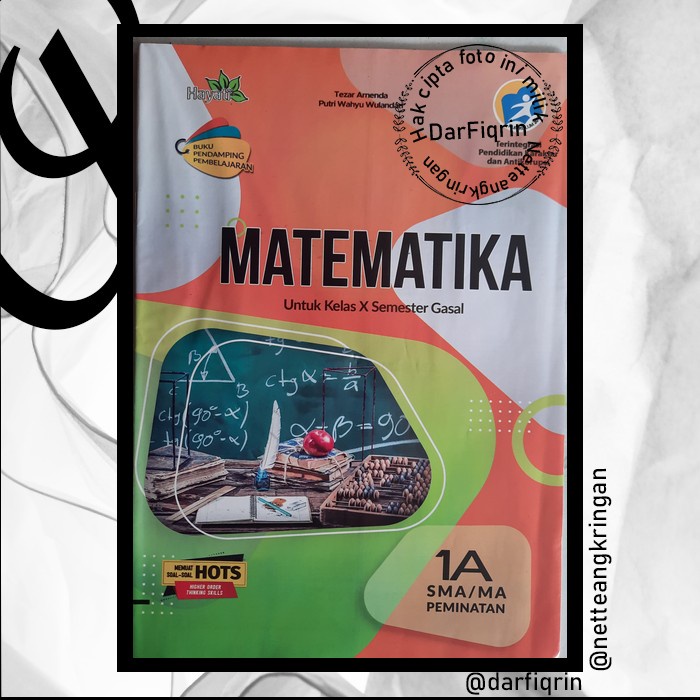 LKS Matematika Peminatan Kelas 10 11 Semester 1 SMA/MA K13 Rev 2018 HOTS-Hayati-Tezar-Putri