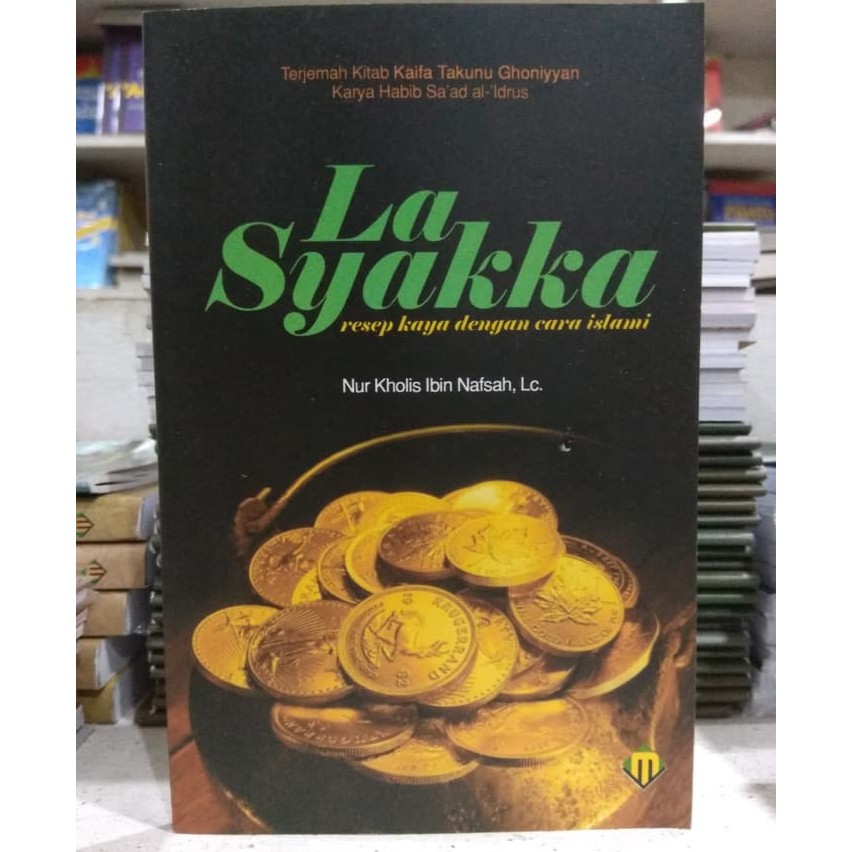 La Syakka - Terjemah Kitab Kaifa Takunu Ghoniyyan
