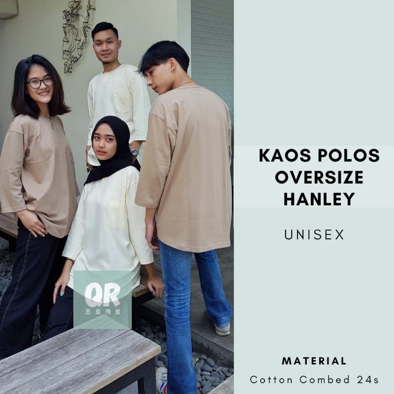 Kaos Oversize Lengan 7/8 Hanley Unisex Cotton Combed 24s Premium Oversized