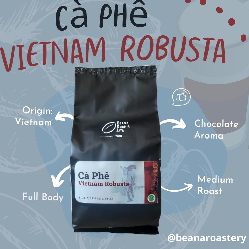 

Terbatas Beana - Ca Phe Vietnam Robusta Coffee Roasted Beans 7SY