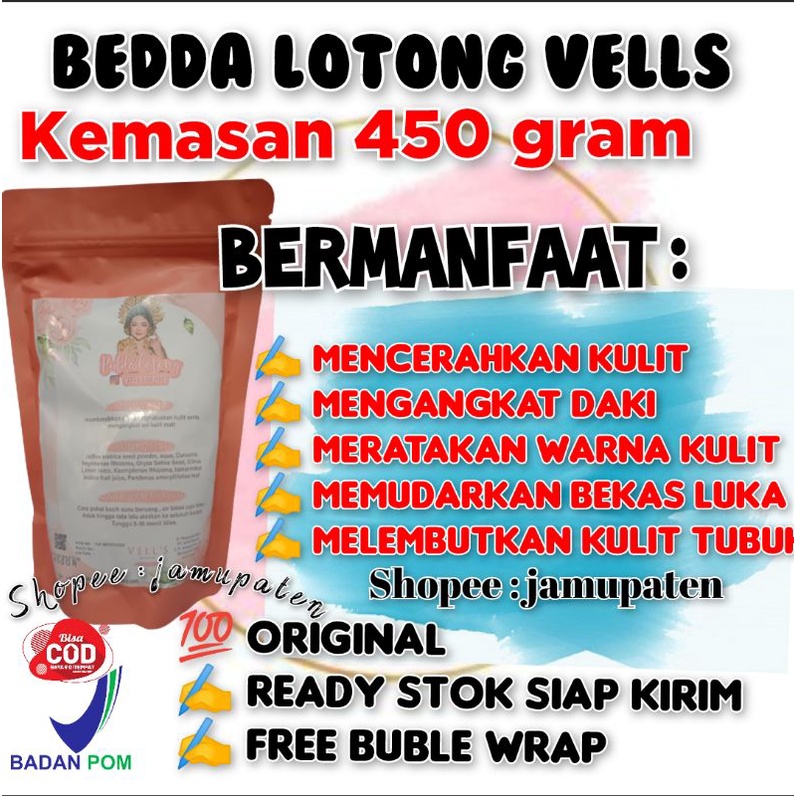 LULUR VELIS/LULUR BEDDA LOTONG VELLS BEAUTY /LULUR BEDDA LOTONG VELIS