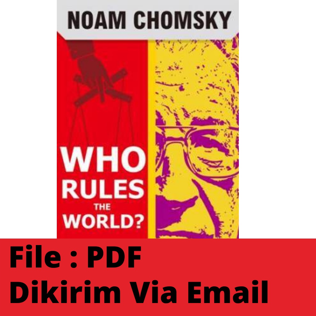 Who Rules The World? - Noam Chomsky