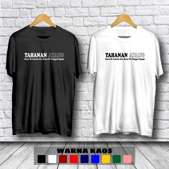 Kaos Tahanan Ayang Kuat Dilakoni Baju Distro - Putih, S