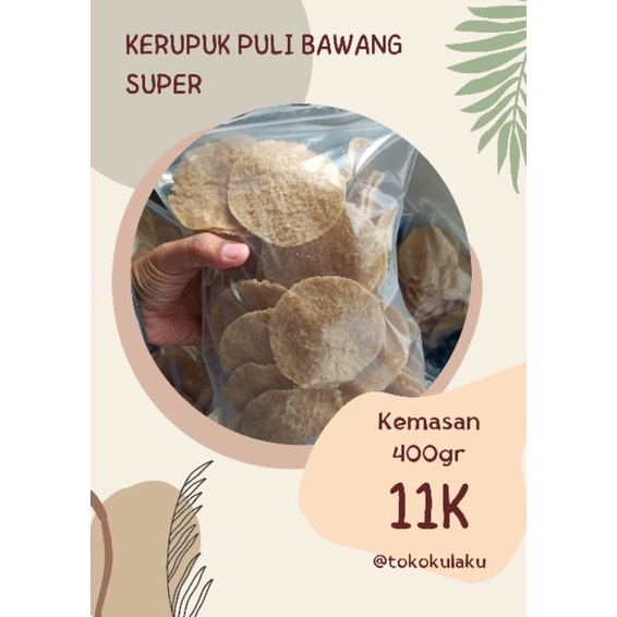 

Kerupuk Puli Bawang Mentah Super
