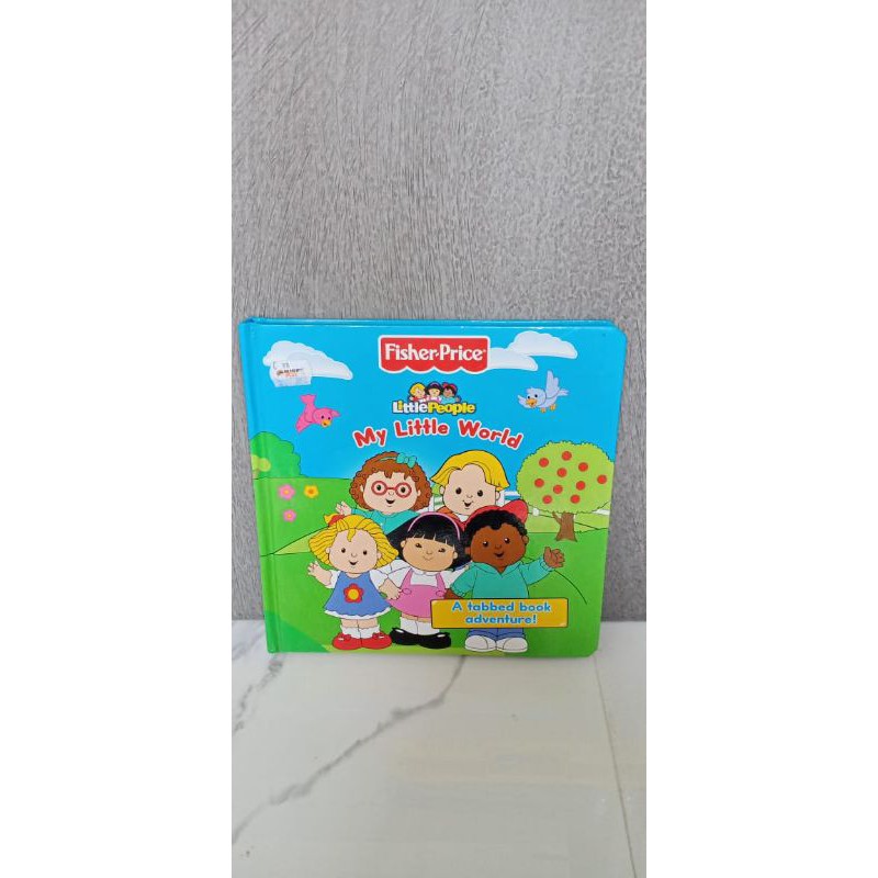 Fisher Price Little People My Little World - A tabbed book adventure