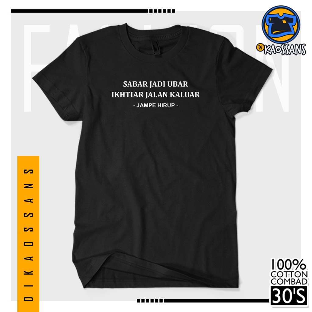 BISA COD BAYAR DITEMPAT Baju Kaos Distro SABAR JADI UBAR Cotton Combed 30s Sablon Premium Cewek Cowo