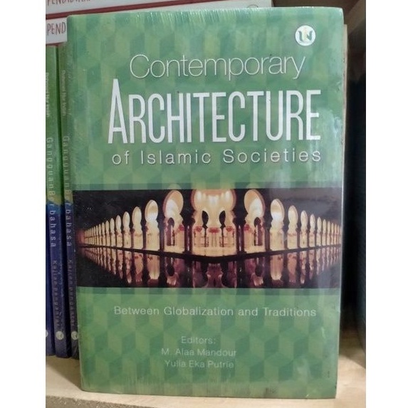 Contemporary Architecture Of Islamic Societies - M Alaa Mandour