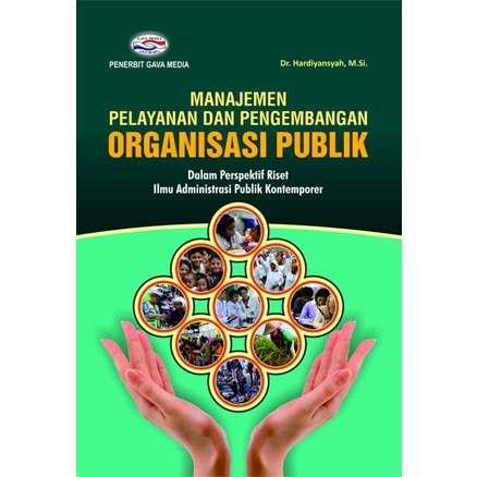Original - Koleksi Buku Administrasi Publik - Enam Dimensi Strategis Administrasi Publik - Ilmu Administrasi Publik di Indonesia - Metode Penelitian Administrasi Publik - Teori Administrasi Publik - Kajian Administrasi Publik Kontemporer-Manajemen Pelayanan