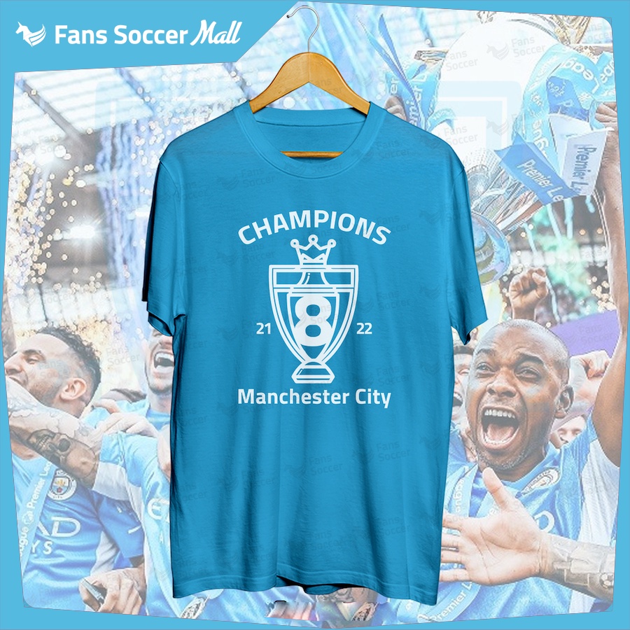 FANS SOCCER T-Shirt Man City Champions 8 2022 100% Cotton / Baju Kaos Manchester City Juara Liga Ing