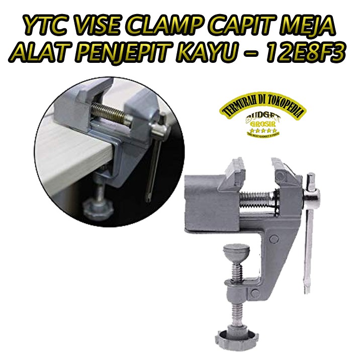 Clamp Capit Meja Alat Penjepit Kayu - 12E8F3 - Silver--YTC Vise