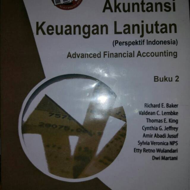 

AKUNTANSI KEUANGAN LANJUTAN (PERSPEKTIF INDONESIA) ADVANCED FINANCIAL ACCOUNTING BUKU 2