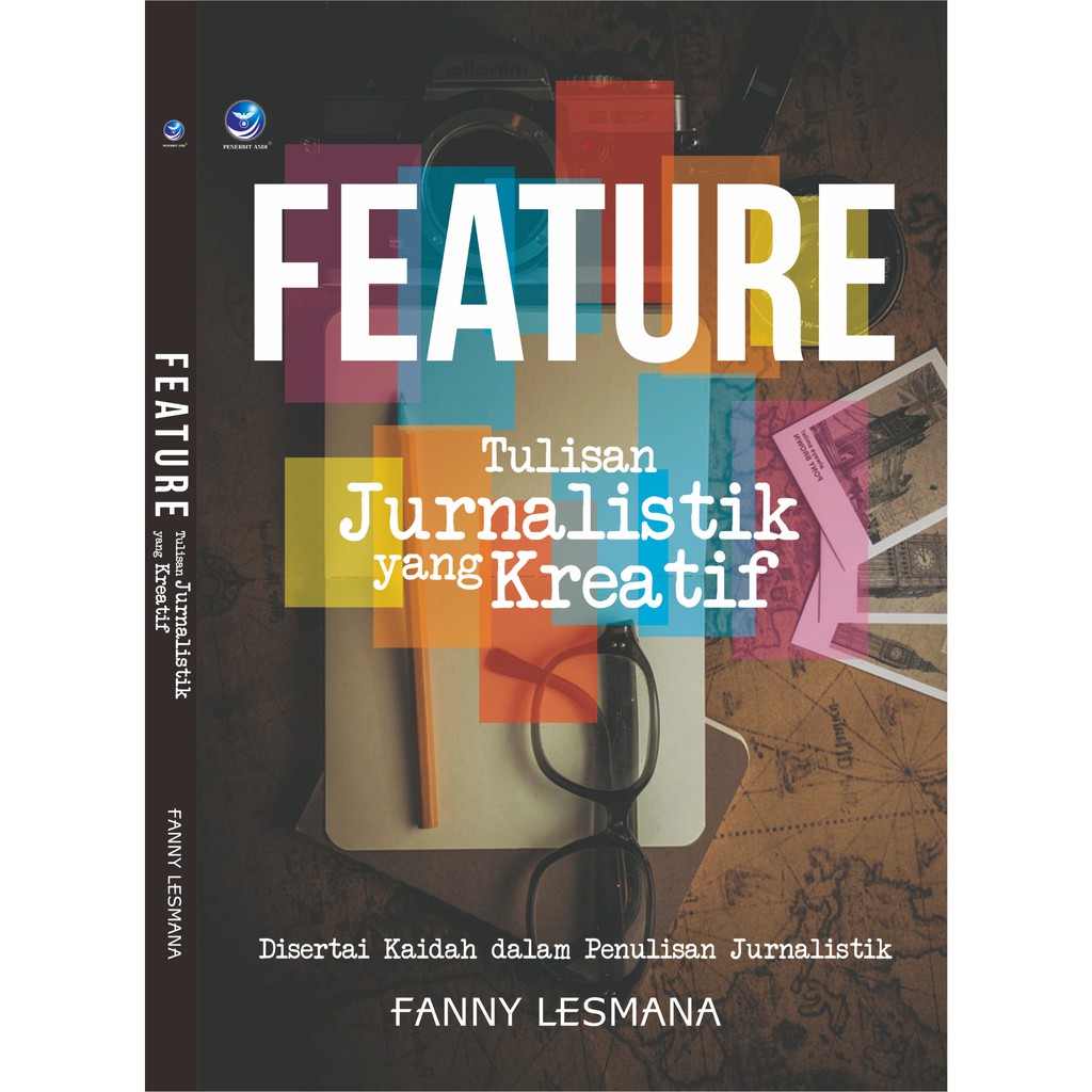 Feature Tulisan Jurnalistik Yang Kreatif, Disertai Kaidah Dalam Penulisan Jurnalistik