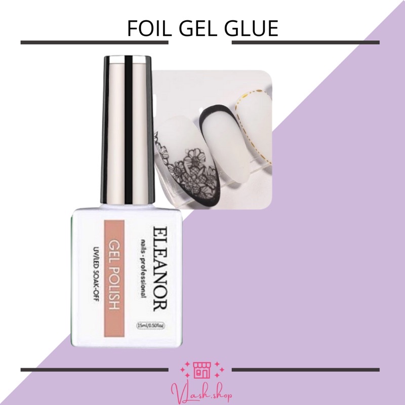 FOIL GEL GLUE - NAIL ART FOIL GLUE